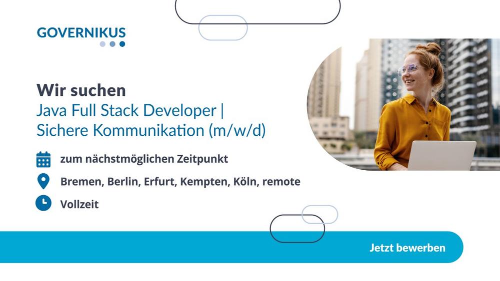 Java Full Stack Developer Sichere Kommunikation (m/w/d) (Vollzeit | Bremen / Telearbeit)