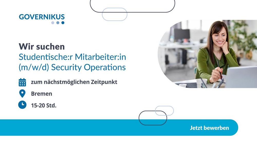 Studentische:r Mitarbeiter:in (m/w/d) Security Operations (Studentenjob | Bremen / Telearbeit)